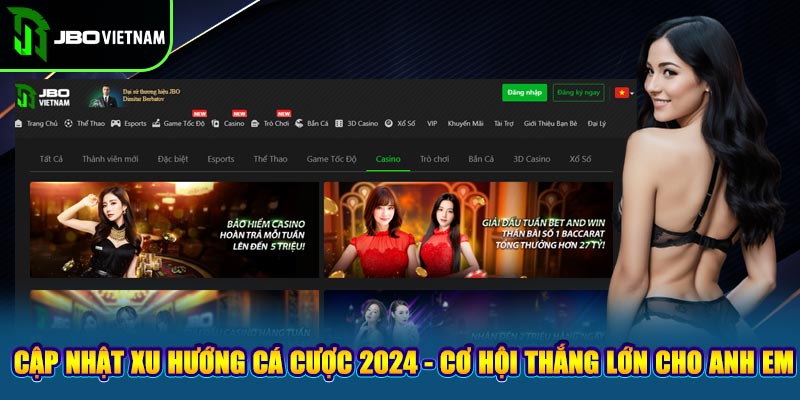 Cập Nhật Xu Hướng Cá Cược 2024 - Cơ Hội Thắng Lớn Cho Anh Em